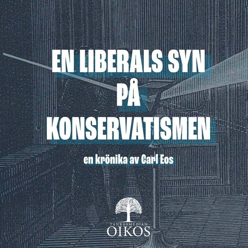 En liberals syn på konservatismen