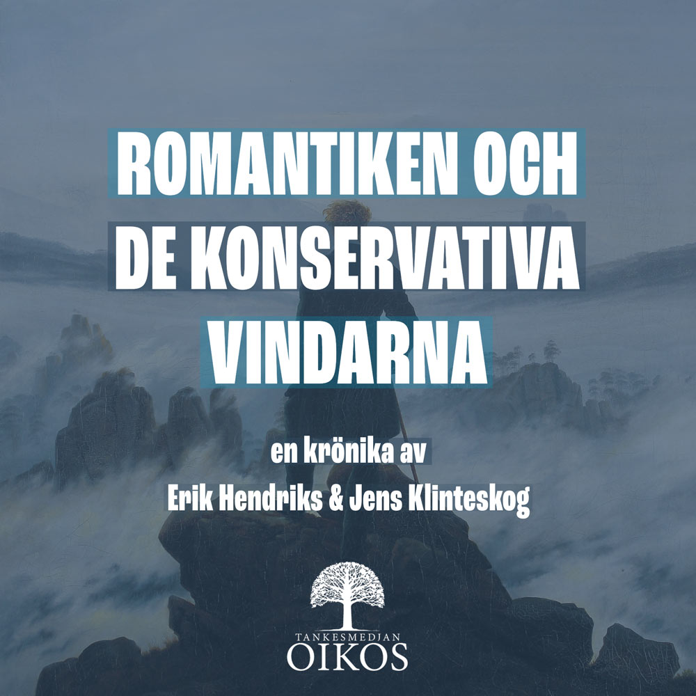 De konservativa vindarna, den multipolära världen och romantiken